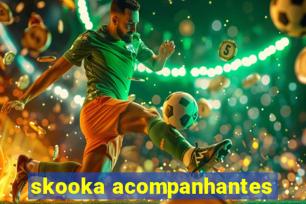 skooka acompanhantes